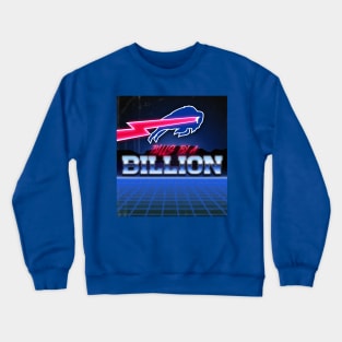 Bills By A Billion Crewneck Sweatshirt